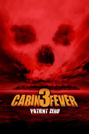 Cabin Fever 3: Patient Zero's poster