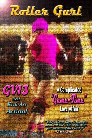 GV13 Roller Gurl: A Complicated Game-Time Love Affair's poster