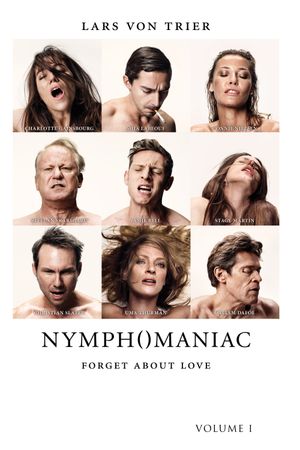 Nymphomaniac: Vol. I's poster