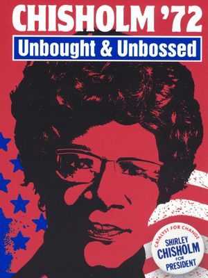 Chisholm '72: Unbought & Unbossed's poster