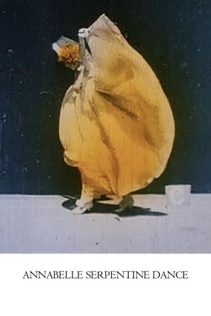Annabelle Serpentine Dance's poster