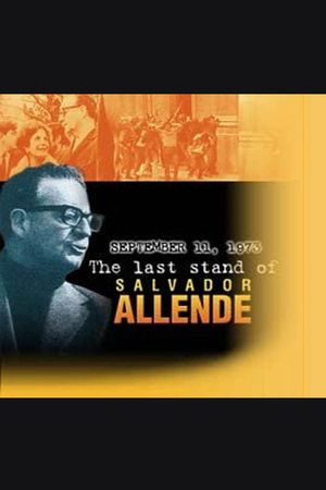 11 de septiembre de 1973. El último combate de Salvador Allende's poster image