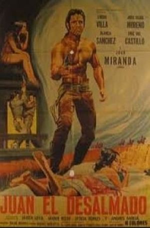 Juan el desalmado's poster