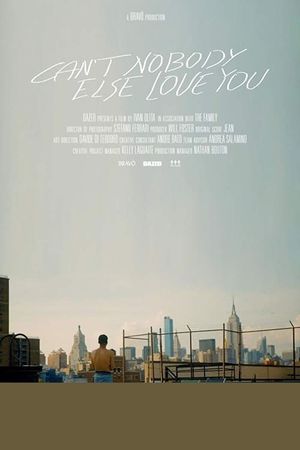 Can't Nobody Else Love You's poster