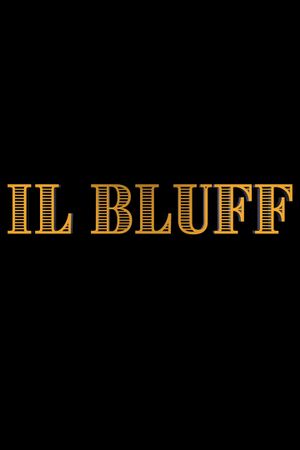 Il Bluff's poster