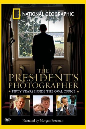 The President's Photographer: Fifty Years Inside the Oval Office's poster
