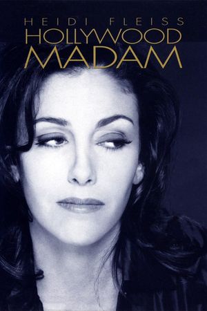 Heidi Fleiss: Hollywood Madam's poster