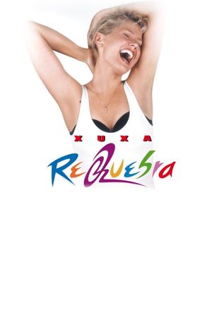 Xuxa Requebra's poster