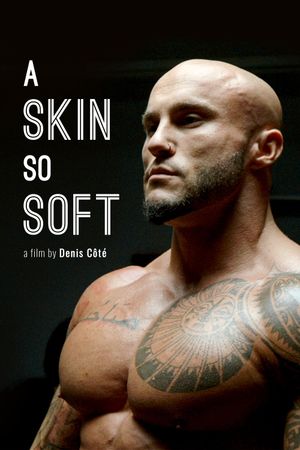 A Skin So Soft's poster