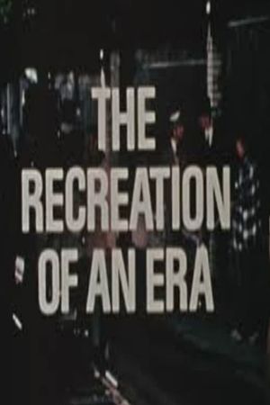 The Recreation of an Era's poster image