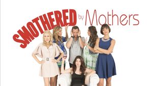 Smothered by Mothers's poster