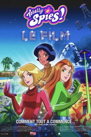 Totally Spies! The Movie's poster