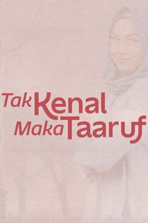 Tak Kenal Maka Taaruf's poster