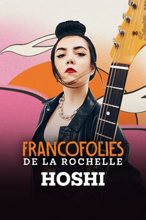 Hoshi aux Francofolies 2025's poster