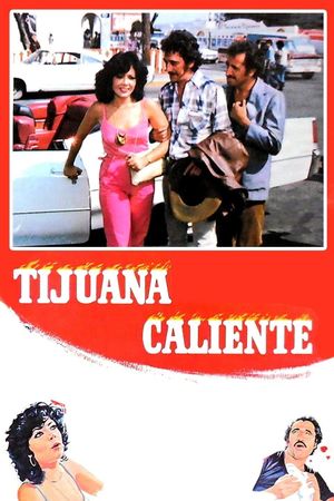 Tijuana caliente's poster