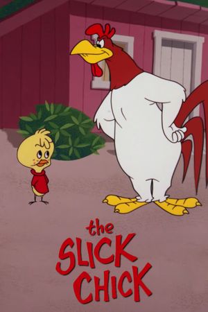 The Slick Chick's poster