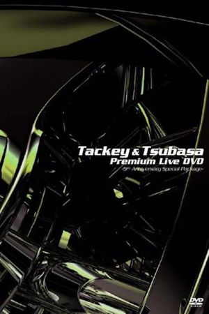 Tackey & Tsubasa Premium Live -5th Anniversary Special Package-'s poster