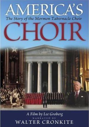 America's Choir: The Story of the Mormon Tabernacle Choir's poster