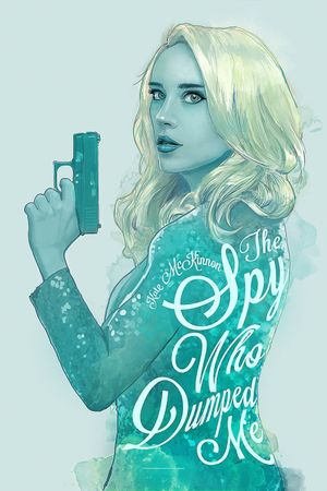 The Spy Who Dumped Me's poster
