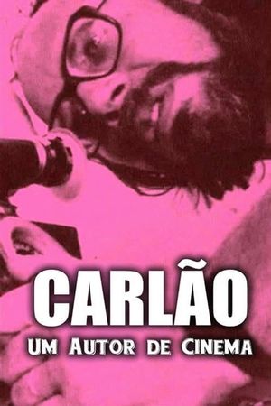 Carlão - Um Autor de Cinema's poster