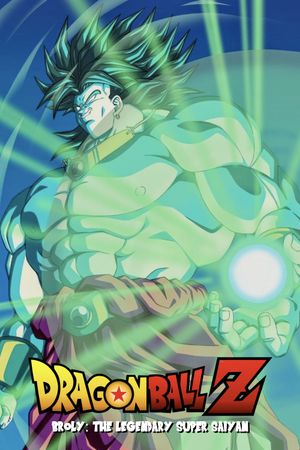 Dragon Ball Z: Broly - The Legendary Super Saiyan's poster