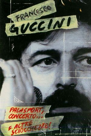 Francesco Guccini - Palasport, concerto... e altre sciocchezze!'s poster