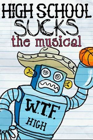 High School Sucks: The Musical's poster