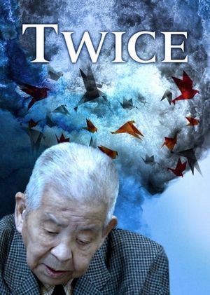 Twice: The Extraordinary Life of Tsutomu Yamaguchi's poster