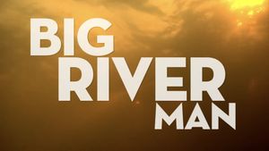 Big River Man's poster