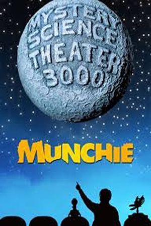 Mystery Science Theater 3000: Munchie's poster