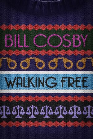 Bill Cosby: Walking Free's poster