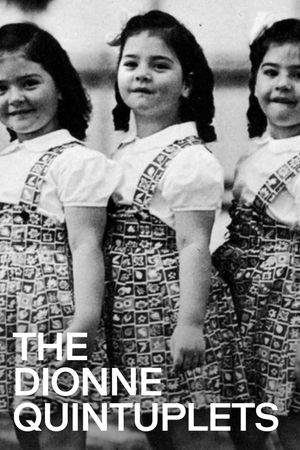 The Dionne Quintuplets's poster