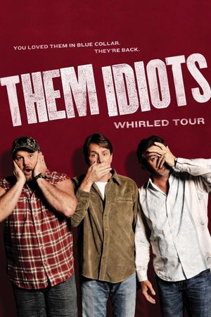Them Idiots: Whirled Tour's poster