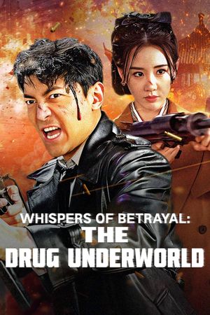 Whispers of Betrayal: The Drug Underworld's poster