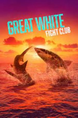 Great White Fight Club's poster image