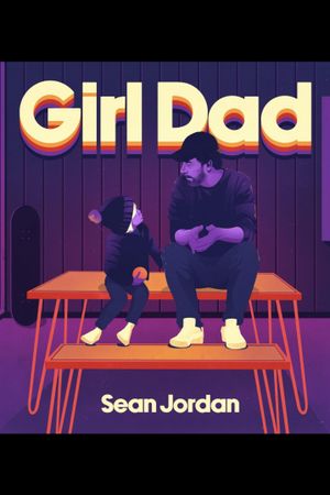 Sean Jordan: Girl Dad's poster image