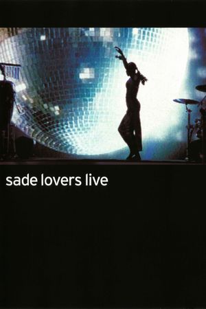 Sade: Lovers Live's poster