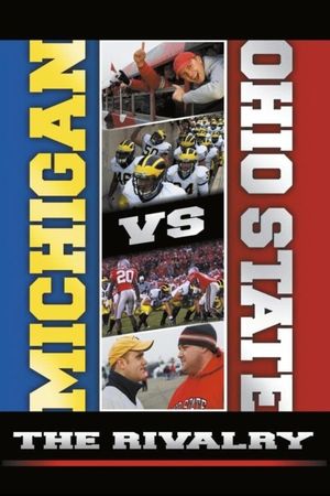 Michigan vs. Ohio State:  The Rivalry's poster