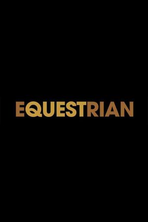 Love Equestrian's poster