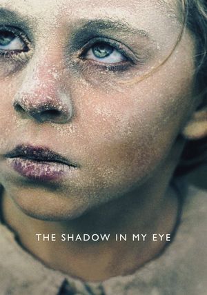 The Shadow in My Eye's poster