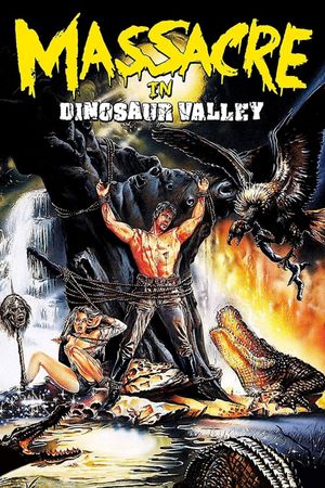 Massacre in Dinosaur Valley's poster
