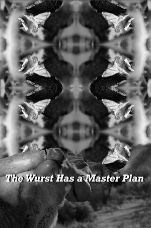 The Wurst Has a Master Plan's poster