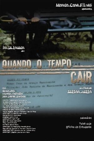 Quando o tempo cair's poster