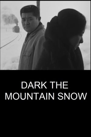 Dark the Mountain Snow's poster