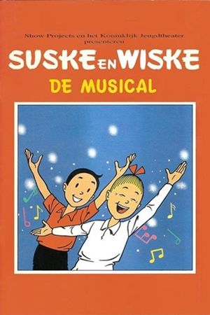 Suske en Wiske, de Musical's poster