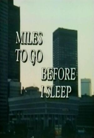 Miles To Go Before I Sleep's poster