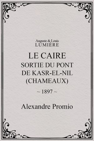 Le Caire, sortie du pont de Kasr-el-Nil (chameaux)'s poster