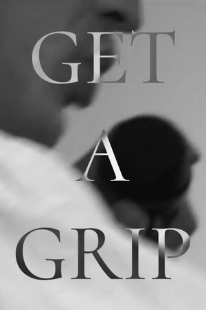 Get a Grip's poster