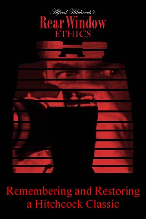 'Rear Window' Ethics: Remembering and Restoring a Hitchcock Classic's poster