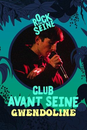 Club avant Seine : Gwendoline - Rock en Seine 2022's poster